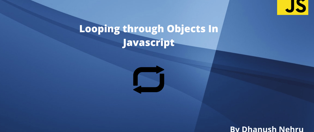 Cover image for Looping through objects in javascript