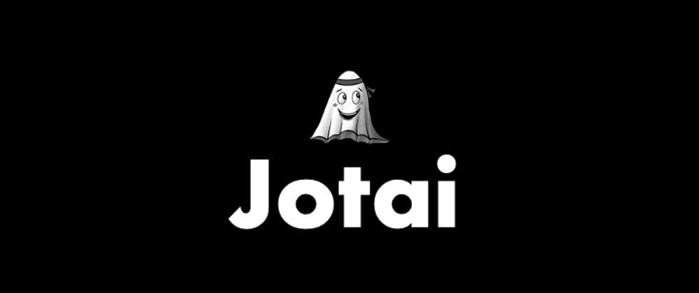 Cover image for Jotai: Simplifying State Management in React Applications