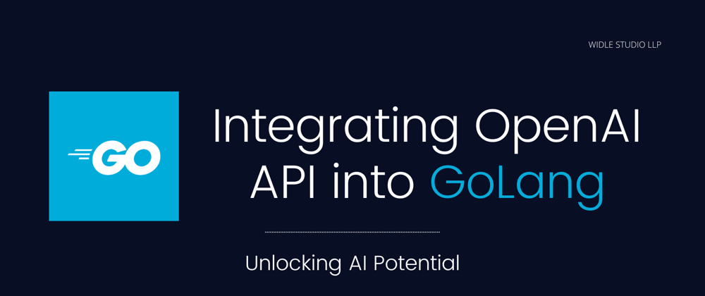 Cover image for Unlocking AI Potential: Integrating OpenAI API into GoLang Microservices