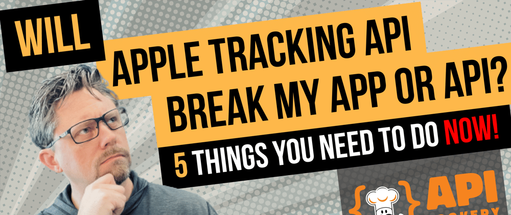 Cover image for 🕵️  5 Things to do NOW for Apple App Tracking Transparency API