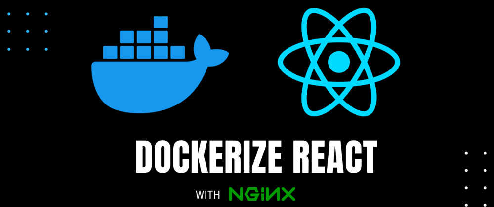 Cover image for Dockerize your React app