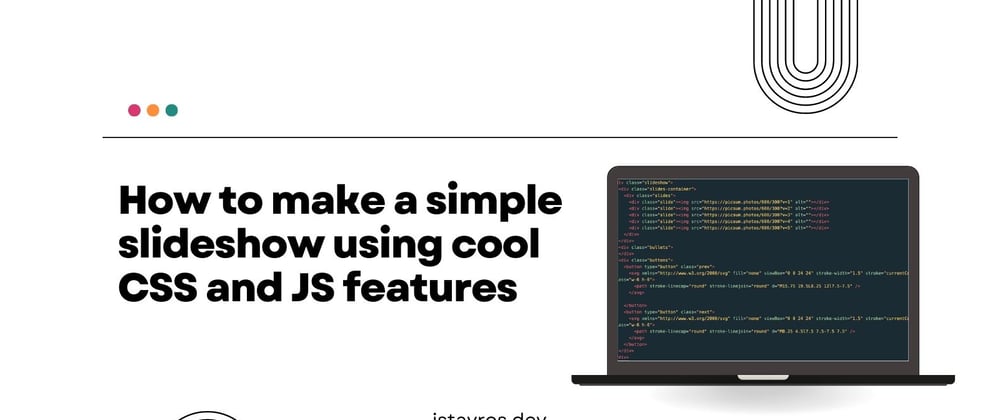 Cover image for How to make simple slideshow using cool CSS and JS features