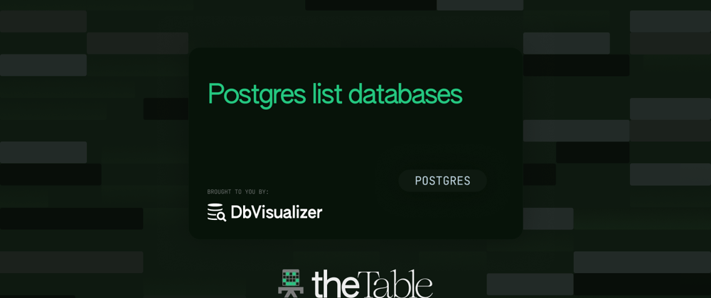 Cover image for How To List Databases in PostgreSQL