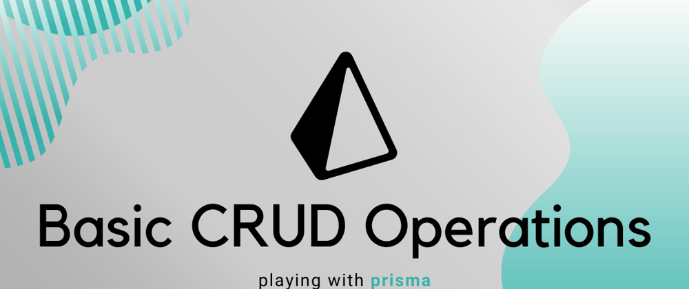 Cover image for Basic CRUD Operations in Prisma