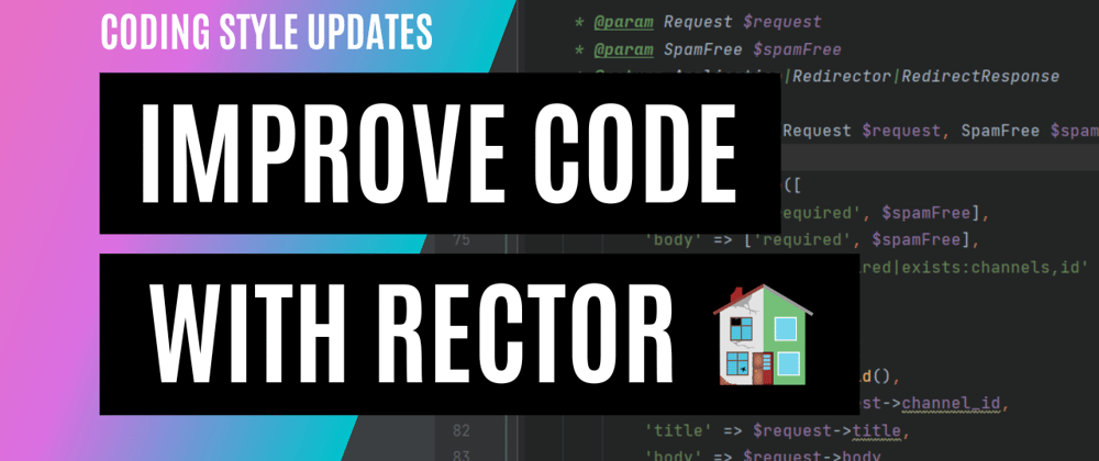 Cover image for Refactoring #7: Upping the coding style game in PHP using Rector