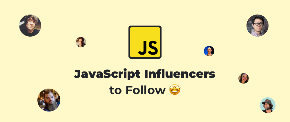Cover image for JavaScript Influencers to Follow in 2022🤩