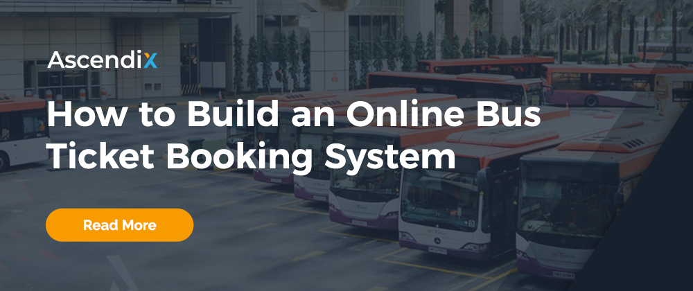 Cover image for How to Build an Online Bus Ticket Booking and Reservation System: Key Features and Step-By-Step Development Process