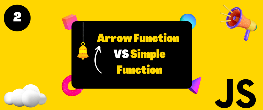 Cover image for Why Arrow Function is Preferred over Simple Function ?