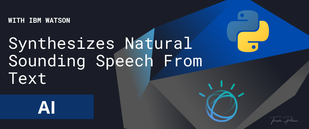 Cover image for Create a Synthesizes Natural Sounding Speech From Text Tool