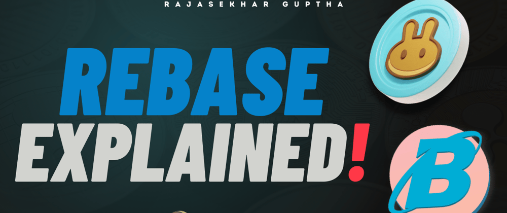 Cover image for What is Rebase in crypto - Explained!