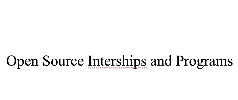 Cover image for Open Source Internships and Programs in 2022