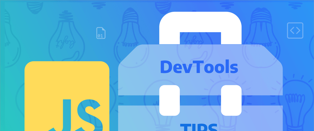 Cover image for 15 DevTool Secrets for JavaScript Developers