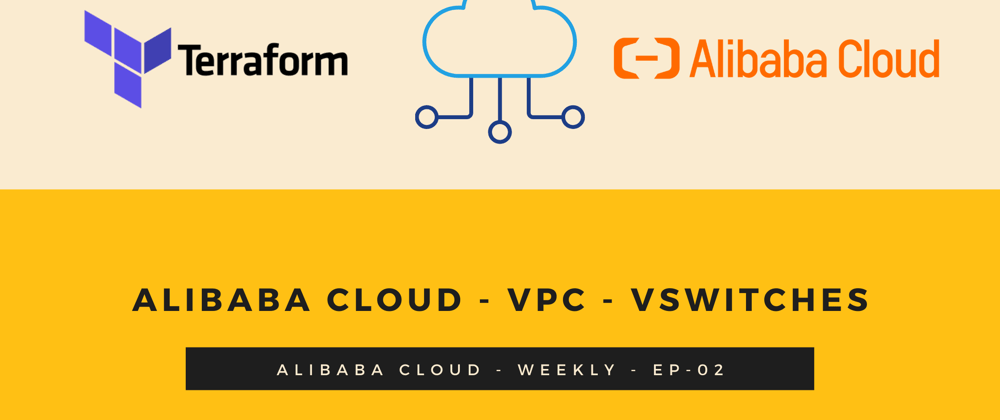 Cover image for Terraforming Alibaba Cloud - VPC and vSwitch