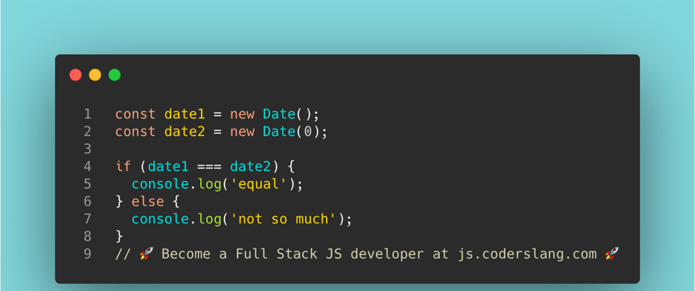 Cover image for JavaScript Interview Question #26: Are these dates equal?