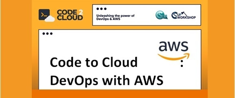 Cover image for Code to Cloud: DevOps with AWS