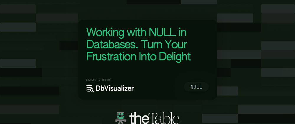 Cover image for Working with NULL in Databases. Turn Your Frustration Into Delight