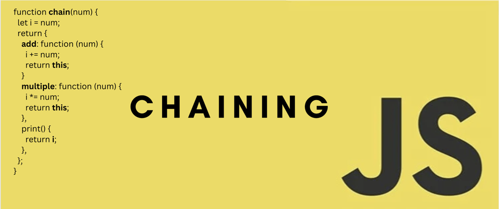 Cover image for JavaScript Chaining