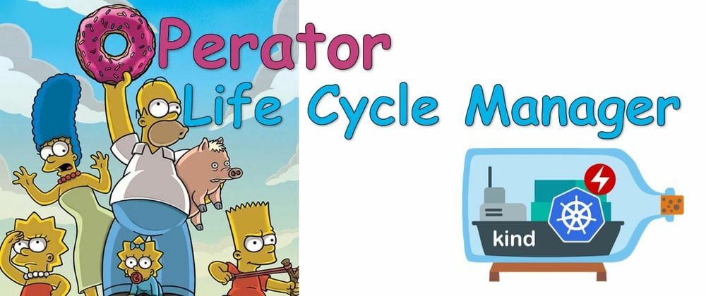 Cover image for Deploying Kubernetes Operators using Operator Life Cycle Manager