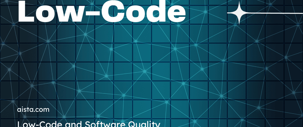 Cover image for Low-Code and Software Quality