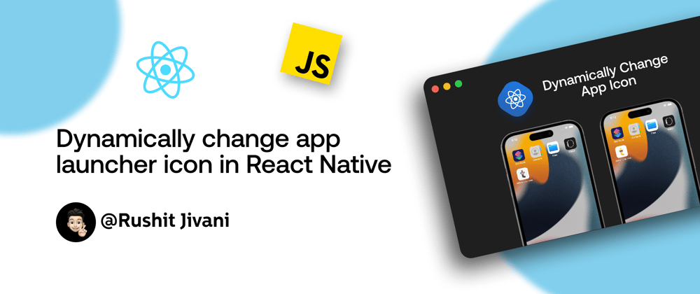 Cover image for Dynamically change app launcher icon in React Native