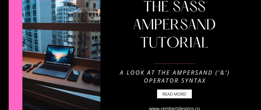 Cover image for The SASS Ampersand Tutorial