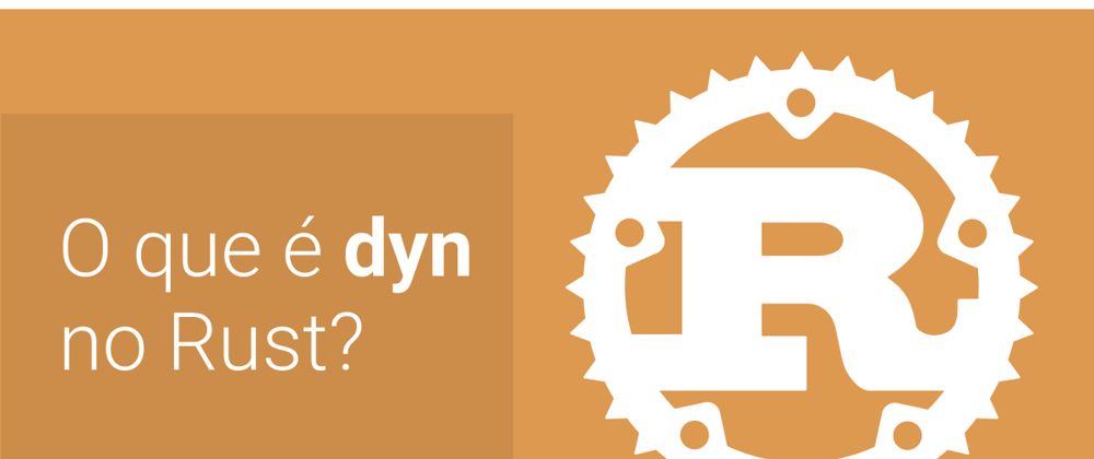 Cover image for O que é dyn no Rust?