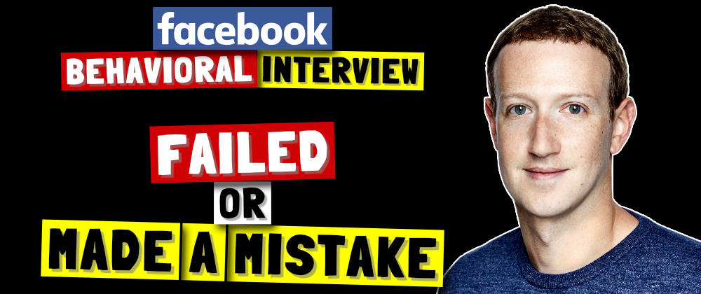 Cover image for ✅ Tell Me About A Time You Failed Or Made A Mistake | Facebook Behavioral (Jedi) Interview Series 🔥