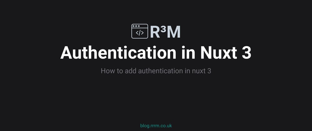 Cover image for Authentication in Nuxt 3