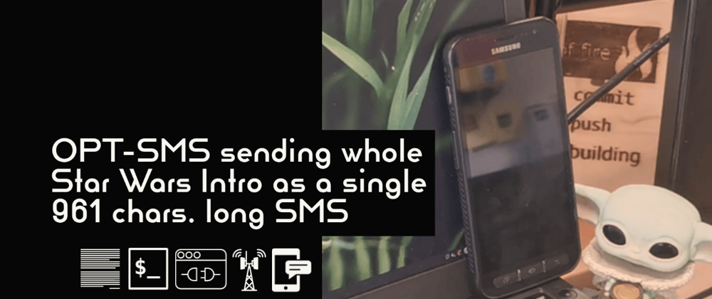 Cover image for 💪 Bypass SMS 160 chars limits and send Star Wars intro as a single concatenated 📜