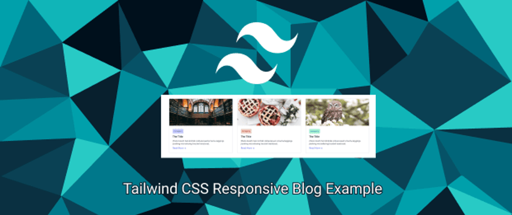 Cover image for Tailwind CSS Responsive Blog Example