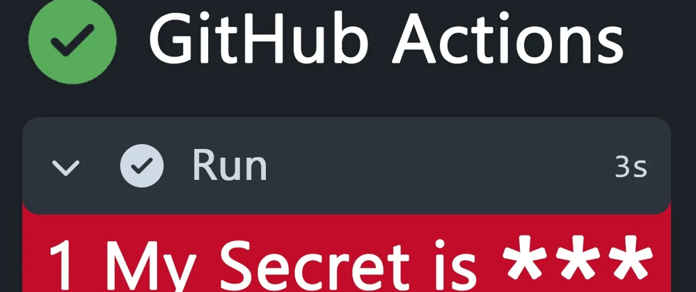 Cover image for Secrets and Environment Variables in your GitHub Action