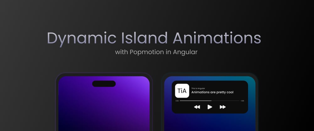 Cover image for Dynamic Island Animations with Popmotion in Angular