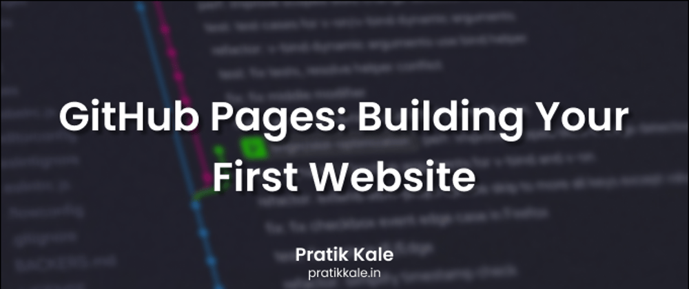 Cover image for GitHub Pages: Building Your First Website