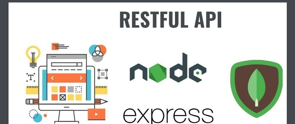 Cover image for Creating RESTful APIs with Node and MongoDB