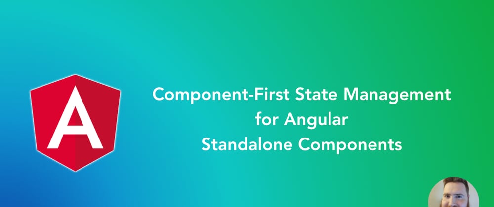 Component-First State Management for Angular Standalone Components