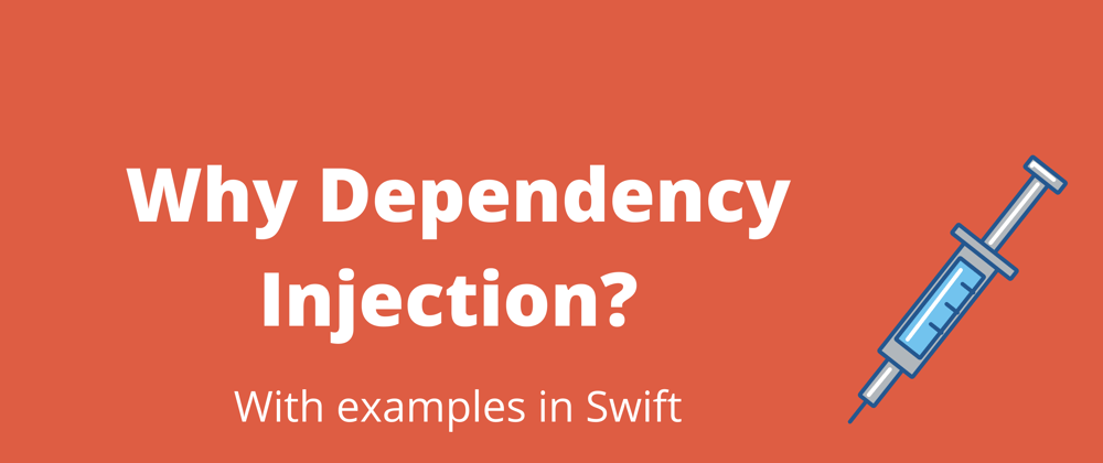 Cover image for Why Dependency Injection?