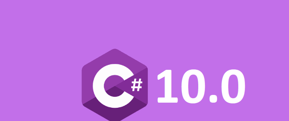 Cover image for What's new in C# 10? New features of C# 10
