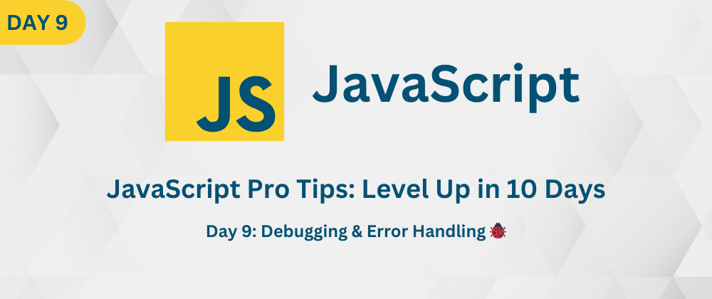 Cover image for Javascript Debugging & Error Handling 🐞