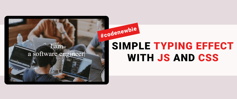 Cover image for Simple typing effect pure JS (beginner)
