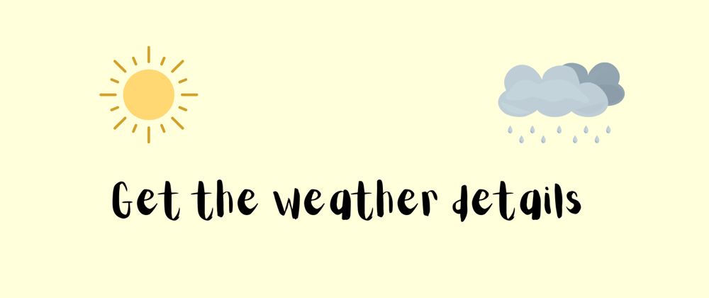 Cover image for Learn to build a weather app in just 5 mins