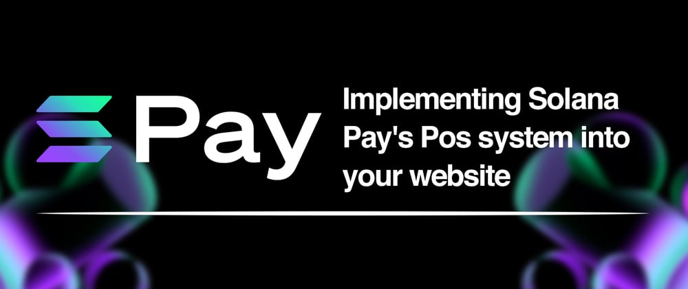 Cover image for Implementing Solana Pay's Pos system into your website
