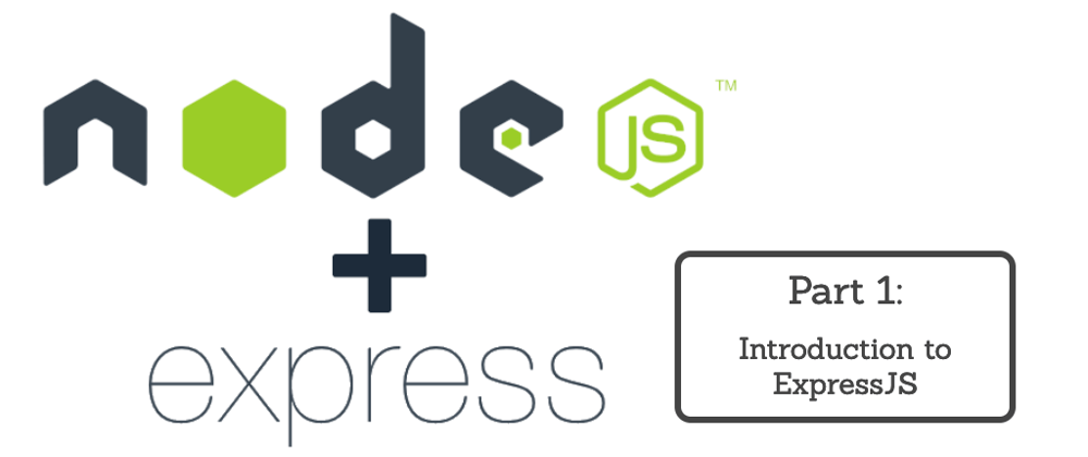 Cover image for NodeJS + Express part 1: Introduction