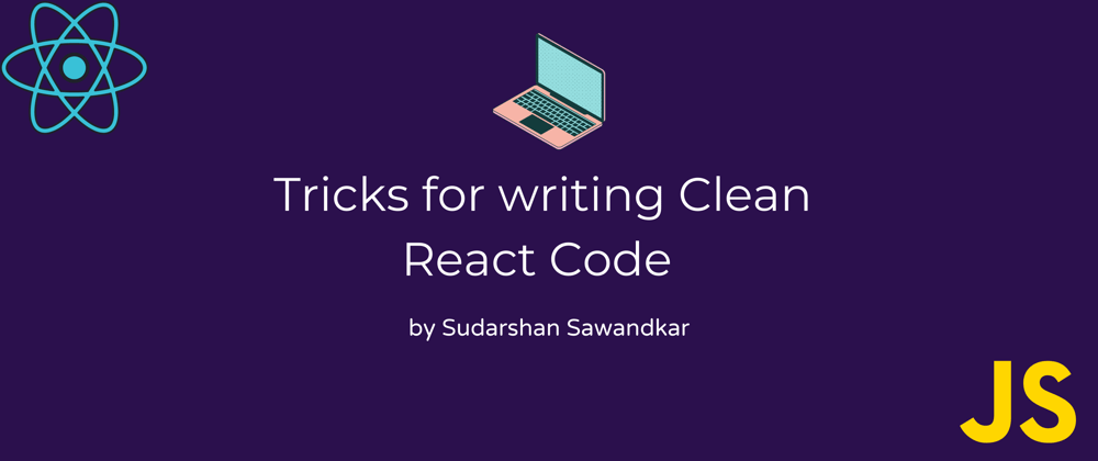 Cover image for React Clean Code Tricks Everyone Should Know...