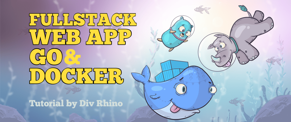 Cover image for Build a fullstack app with Go Fiber, Docker, and Postgres