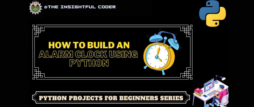 Cover image for How to Build an Alarm Clock Using Python
