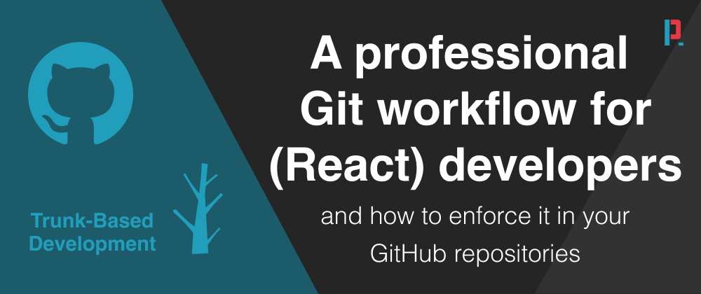 Cover image for Professional Git Workflow & GitHub Setup for (React) Developers (incl screencast)