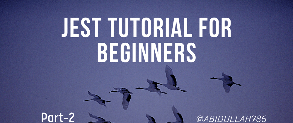 Cover image for Jest Tutorial For Beginners: Jest Matchers [2/4]