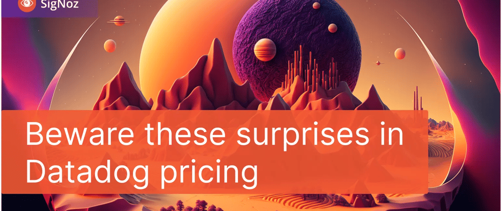 Cover image for Beware these Surprises in Datadog Pricing
