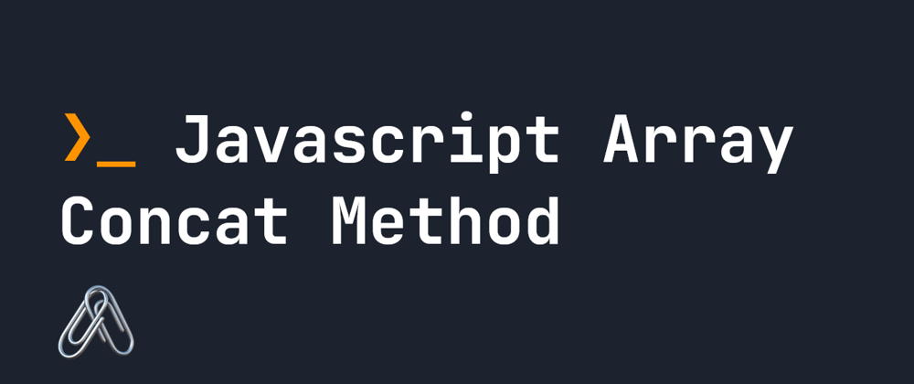 Cover image for Javascript Array Concat Method