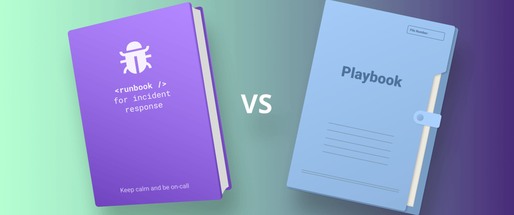 Cover image for Runbook vs. Playbook: Meaning, Differences, and Uses